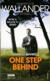 One Step Behind