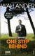 One Step Behind