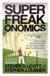 Superfreakonomics : Global Cooling, Patriotic Prostitutes and Why Suicide Bombers Should Buy Life Insurance