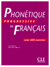 Phonétique progressive du francais, intermédiaire