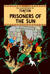 Tintin: Prisoners of the Sun
