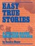 Easy True Stories : A Picture-based Beginning Reader